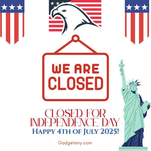 4th of July 2025 Closed Sign