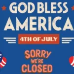 Closed Banner For the 4th of July 2026