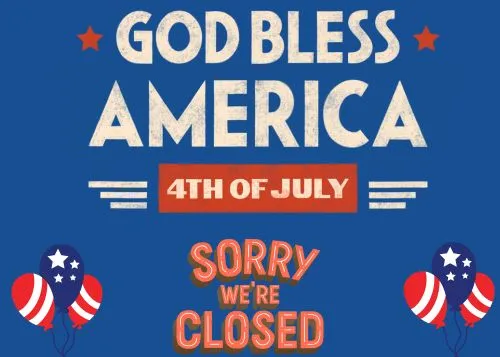 Closed Banner For the 4th of July 2026