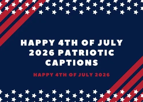 Happy 4th of July 2026 Patriotic Captions