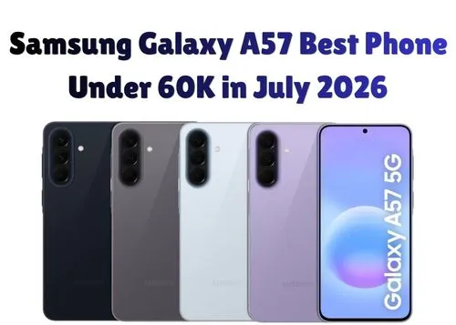 Samsung Galaxy A57 Best Phone Under 60K